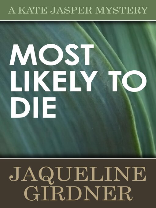 Title details for Most Likely to Die by Jaqueline Girdner - Available